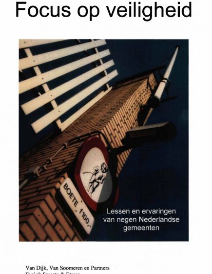 Focus op veiligheid. Lessen en ervaringen van negen Nederlandse gemeenten. – Focus op veiligheid. Lessen en ervaringen van negen Nederlandse gemeenten.