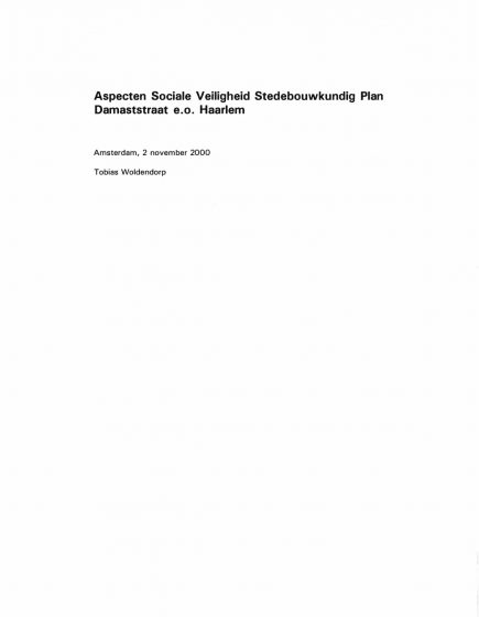 Aspecten Sociale Veiligheid Stedenbouwkundig Plan Damaststraat e.o. Haarlem – Aspecten Sociale Veiligheid Stedenbouwkundig Plan Damaststraat e.o. Haarlem