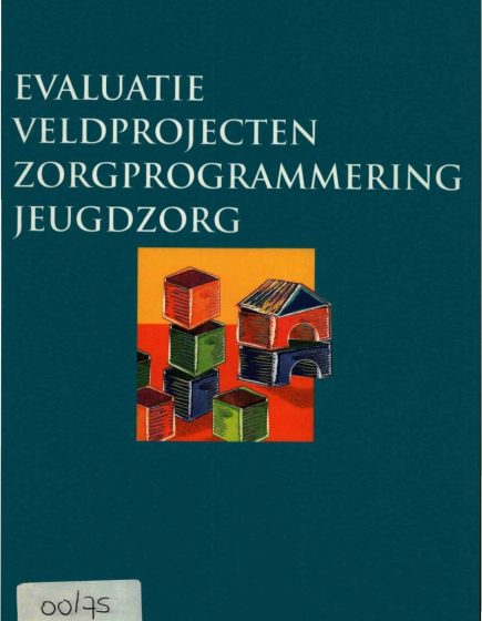 Evaluatie Veldprojecten Zorgprogrammering Jeugdzorg – Evaluatie Veldprojecten Zorgprogrammering Jeugdzorg