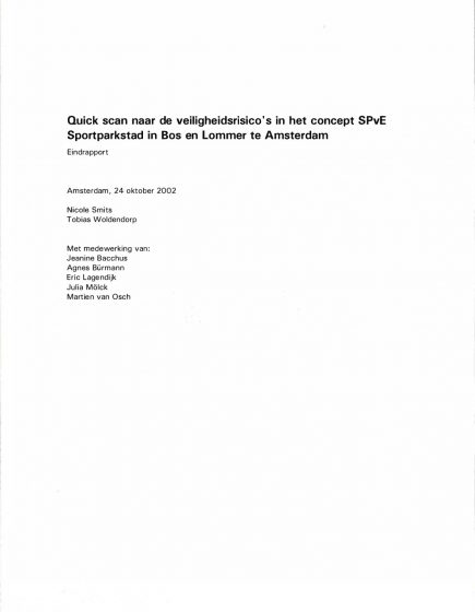 Quick scan naar de veiligheidsrisico’s in het concept SPvE Sportparkstad in Bos en Lommer te Amsterdam – Quick scan naar de veiligheidsrisico’s in het concept SPvE Sportparkstad in Bos en Lommer te Amsterdam