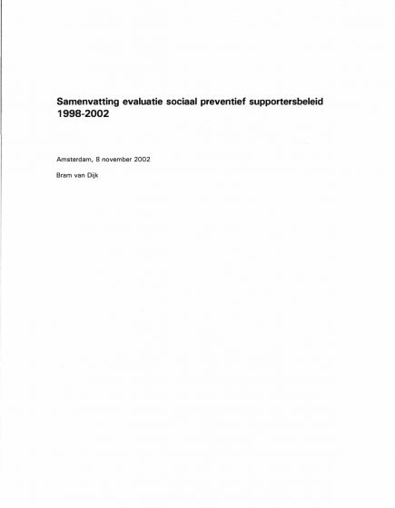 Samenvatting evaluatie sociaal preventief supportersbeleid 1998-2002 – Samenvatting evaluatie sociaal preventief supportersbeleid 1998-2002
