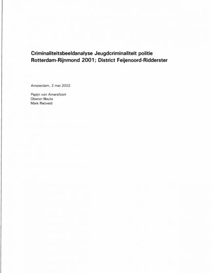 Criminaliteitsbeeldanalyse Jeugdcriminaliteit politie Rotterdam-Rijnmond 2001; District Feijenoord- Ridderster – Criminaliteitsbeeldanalyse Jeugdcriminaliteit politie Rotterdam-Rijnmond 2001; District Feijenoord- Ridderster