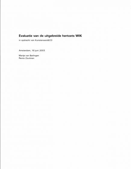 Evaluatie van de uitgebreide hertoets WIK in opdracht van Kunstenaars&CO – Evaluatie van de uitgebreide hertoets WIK in opdracht van Kunstenaars&CO