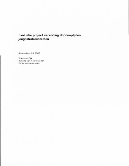 Evaluatie project verkorting doorlooptijden jeugdstrafrechtketen – Evaluatie project verkorting doorlooptijden jeugdstrafrechtketen