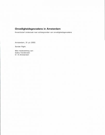 Onveiligheidsgevoelens in Amsterdam – Kwantitatief onderzoek naar achtergronden onveiligheidsgevoelens Amsterdam