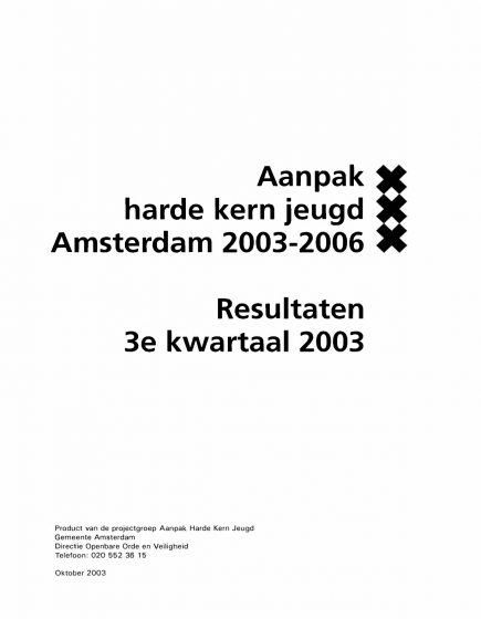 Aanpak harde kern jeugd Amsterdam 2003-2006 – Aanpak harde kern jeugd Amsterdam 2003-2006