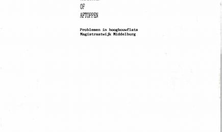 Aantobben of aftoppen, Problemen in hoogbouwflats Magistraatwijk Middelburg – Aantobben of aftoppen, Problemen in hoogbouwflats Magistraatwijk Middelburg