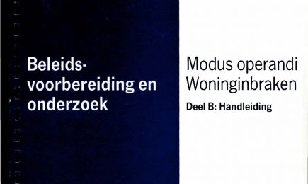 Eindrapportage Modus Operandi onderzoek Woninginbraken Deel B: Handleidingen – Eindrapportage Modus Operandi onderzoek Woninginbraken Deel B: Handleidingen