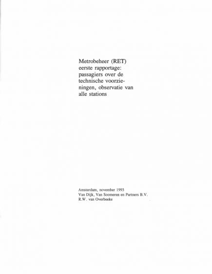 Metrobeheer (RET) eerste rapportage: passagiers over de technische voorzieningen, observatie van alle stations – Metrobeheer (RET) eerste rapportage: passagiers over de technische voorzieningen, observatie van alle stations