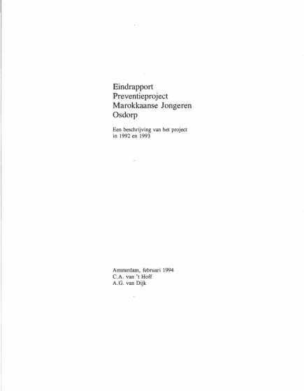 Eindrapport Preventieproject Marokkaanse Jongeren Osdorp; Een beschrijving van het project in 1992 en 1993 – Eindrapport Preventieproject Marokkaanse Jongeren Osdorp; Een beschrijving van het project in 1992 en 1993