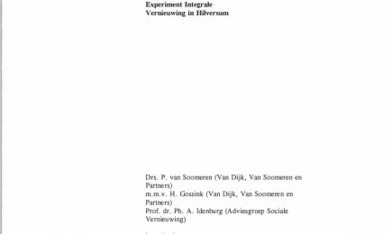 Experientia docet, Eindrapportage van het Experiment Integrale Vernieuwing in Hilversum – Experientia docet, Eindrapportage van het Experiment Integrale Vernieuwing in Hilversum