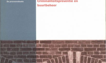Criminaliteitspreventie in het kader van buurtbeheer: de procesevaluatie – Criminaliteitspreventie in het kader van buurtbeheer: de procesevaluatie