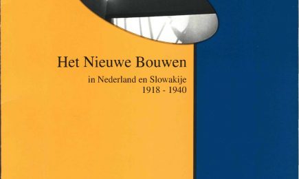 Het nieuwe bouwen in Nederland en Slowakije 1918-1940 – Het nieuwe bouwen in Nederland en Slowakije 1918-1940