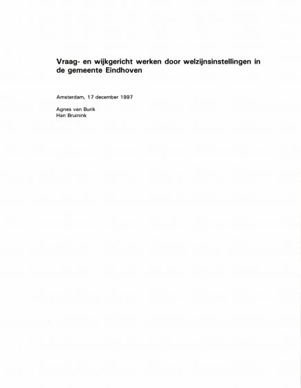 Vraag- en wijkgericht werken door welzijnsinstellingen in de gemeente Eindhoven. – Vraag- en wijkgericht werken door welzijnsinstellingen in de gemeente Eindhoven.