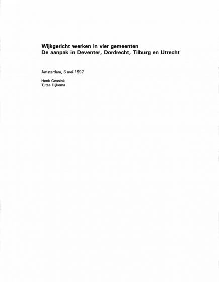 Wijkgericht werken in vier gemeenten De aanpak in Deventer, Dordrecht, Tilburg en Utrecht – Wijkgericht werken in vier gemeenten De aanpak in Deventer, Dordrecht, Tilburg en Utrecht