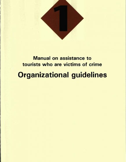 Manual on assistance to tourist whoare victims of crime; Organizational guidelines. – Manual on assistance to tourist whoare victims of crime; Organizational guidelines.