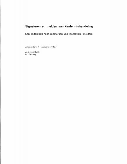 Signaleren en melden van kindermishandeling. Een onderzoek naar kenmerken van (potentiële) melders. – Signaleren en melden van kindermishandeling. Een onderzoek naar kenmerken van (potentiële) melders.