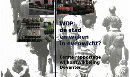 WOP: de stad en wijken in evenwicht?. Eerste rapportage wijkontwikkeling Deventer. – WOP: de stad en wijken in evenwicht?. Eerste rapportage wijkontwikkeling Deventer.