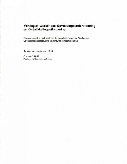 Verslagen workshop Opvoedingsondersteuning en Ontwikkelingsstimulering. – Verslagen workshop Opvoedingsondersteuning en Ontwikkelingsstimulering.