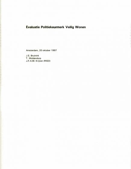 Evaluatie Politiekeurmerk Veilig Wonen. – Evaluatie Politiekeurmerk Veilig Wonen.