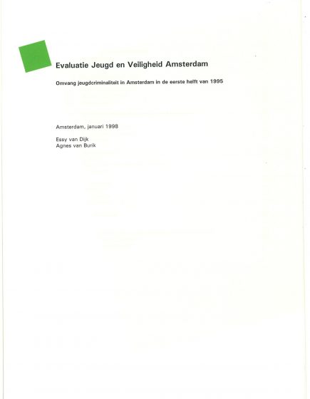 Evaluatie Jeugd en Veiligheid Amsterdam. omvang jeugdcriminaliteit in Amsterdam in de eerste helft van 1995 – Evaluatie Jeugd en Veiligheid Amsterdam. omvang jeugdcriminaliteit in Amsterdam in de eerste helft van 1995