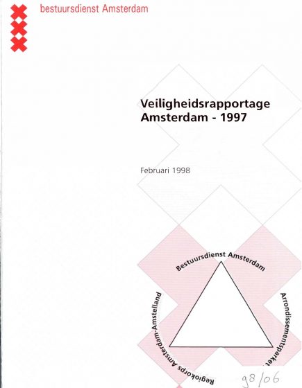 Veiligheidsrapportage Amsterdam 1997. Bestuursdienst Amsterdam. – Veiligheidsrapportage Amsterdam 1997. Bestuursdienst Amsterdam.