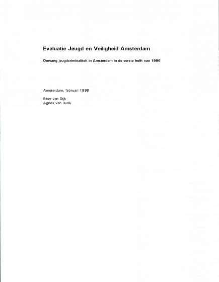 Evaluatie Jeugd en Veiligheid Amsterdam, omvang jeugdcriminaliteit in Amsterdam in de eerste helft van 1996 – Evaluatie Jeugd en Veiligheid Amsterdam, omvang jeugdcriminaliteit in Amsterdam in de eerste helft van 1996