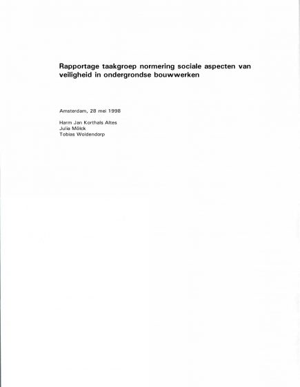 Rapportage taakgroep normering sociale aspecten van veiligheid in ondergrondse bouwwerken. – Rapportage taakgroep normering sociale aspecten van veiligheid in ondergrondse bouwwerken.