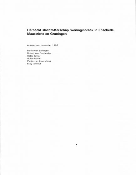 Herhaald slachtofferschap woninginbraak Enschede, Maastricht, Groningen. – Herhaald slachtofferschap woninginbraak Enschede, Maastricht, Groningen.