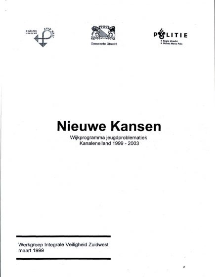 Nieuwe kansen. Wijkprogramma jeugdproblematiek Kanaleneiland 1999-2003 – Nieuwe kansen. Wijkprogramma jeugdproblematiek Kanaleneiland 1999-2003