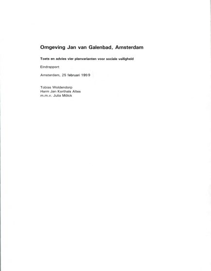 Omgeving Jan van Galenbad, Amsterdam Toets en advies vier planvarianten voor sociale veiligheid Eindrapport – Omgeving Jan van Galenbad, Amsterdam Toets en advies vier planvarianten voor sociale veiligheid Eindrapport