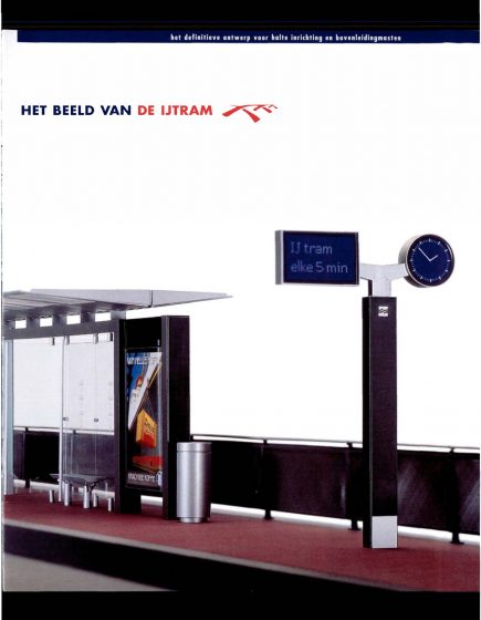 Het beeld van de IJtram. Het definitieve ontwerp voor halte inrichting en bovenleidingmasten – Het beeld van de IJtram. Het definitieve ontwerp voor halte inrichting en bovenleidingmasten