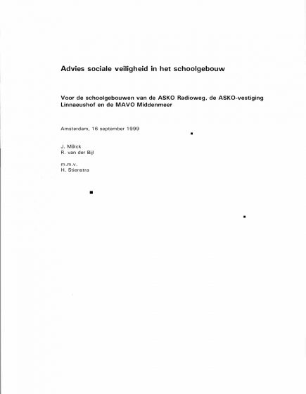 Advies sociale veiligheid in het schoolgebouw. Voor de schoolgebouwen van de ASKO Radioweg, de ASKO-vestiging Linnaeushof en de MAVO Middenmeer – Advies sociale veiligheid in het schoolgebouw. Voor de schoolgebouwen van de ASKO Radioweg, de ASKO-vestiging Linnaeushof en de MAVO Middenmeer