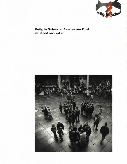 Veilig in School in Amsterdam Oost: de stand van zaken. – Veilig in School in Amsterdam Oost: de stand van zaken.