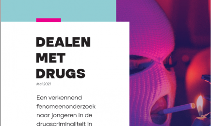 Dealen met drugs – Een verkennend fenomeenonderzoek naar jongeren in de drugscriminaliteit in Noord-Holland